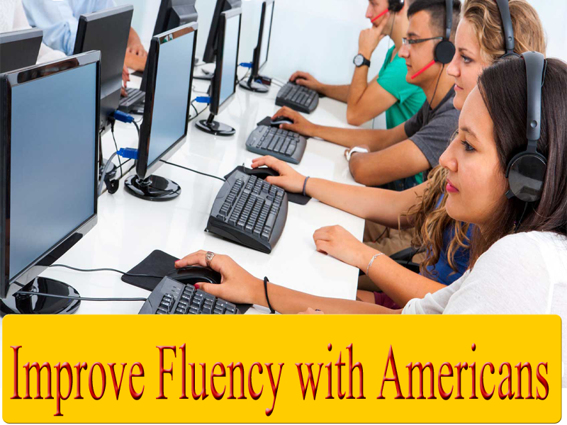 Improve Fluency with Americans